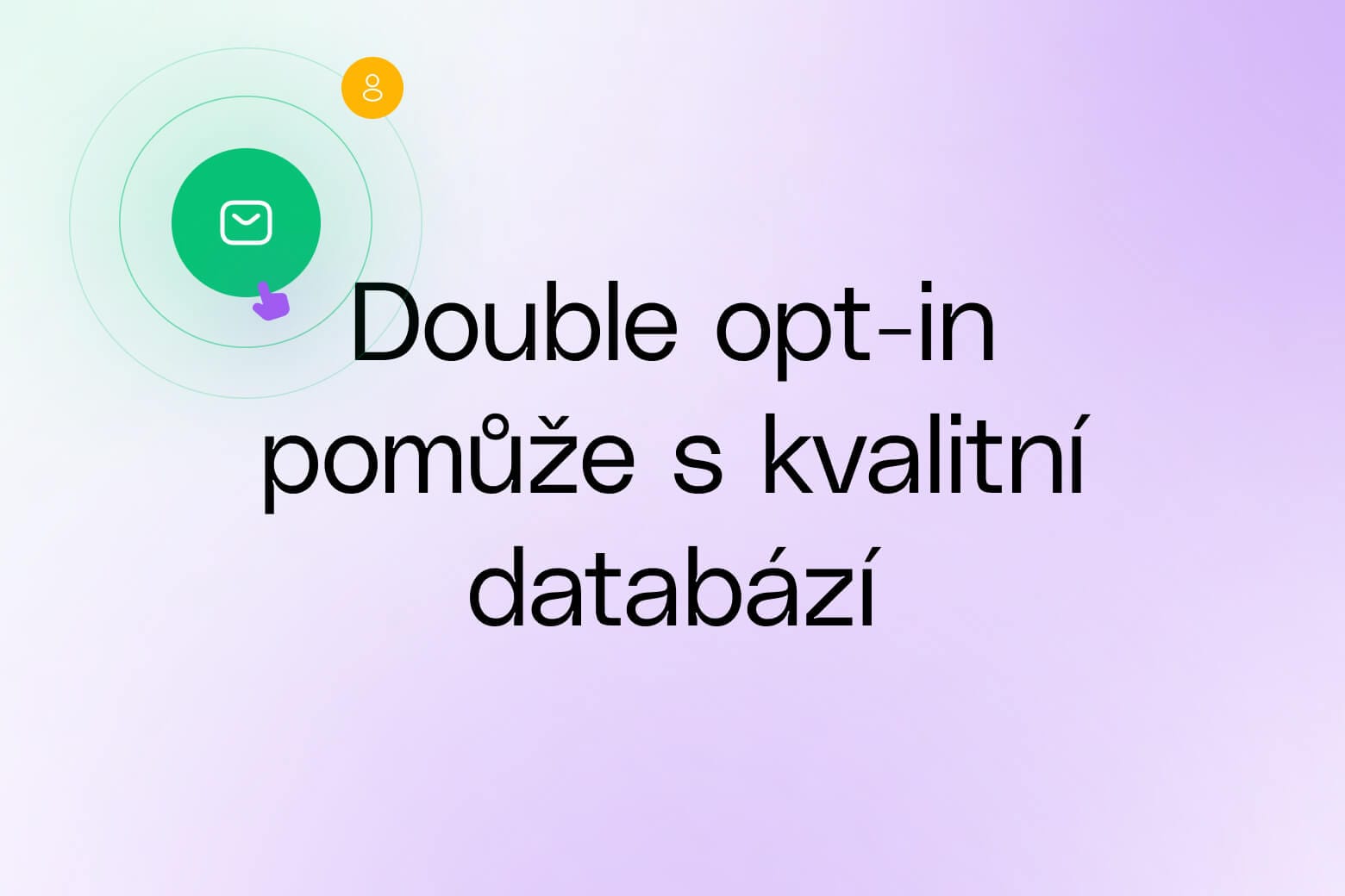 Co je double opt-in a proč ho používat