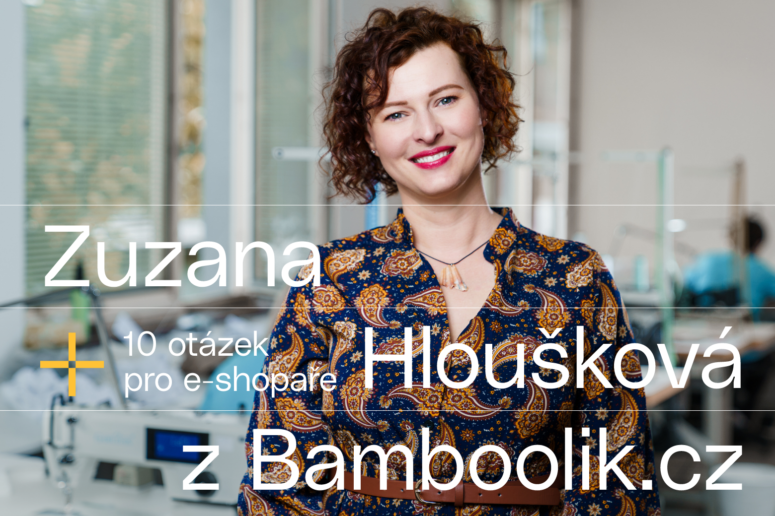 10 otázek pro e-shopaře: Zuzana Hloušková z Bamboolik.cz