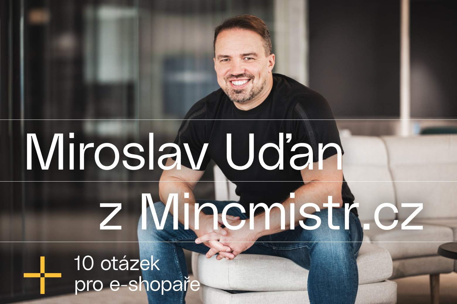 10 otázek pro e-shopaře: Miroslav Uďan z Mincmistr.cz
