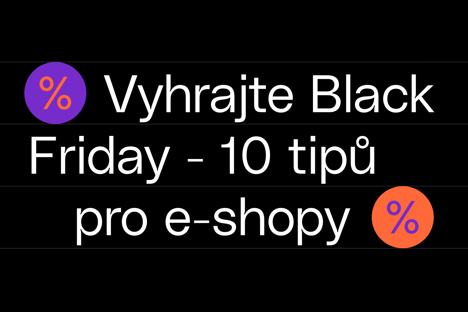 Vyhrajte Black Friday! 10 tipů pro e-shopy.