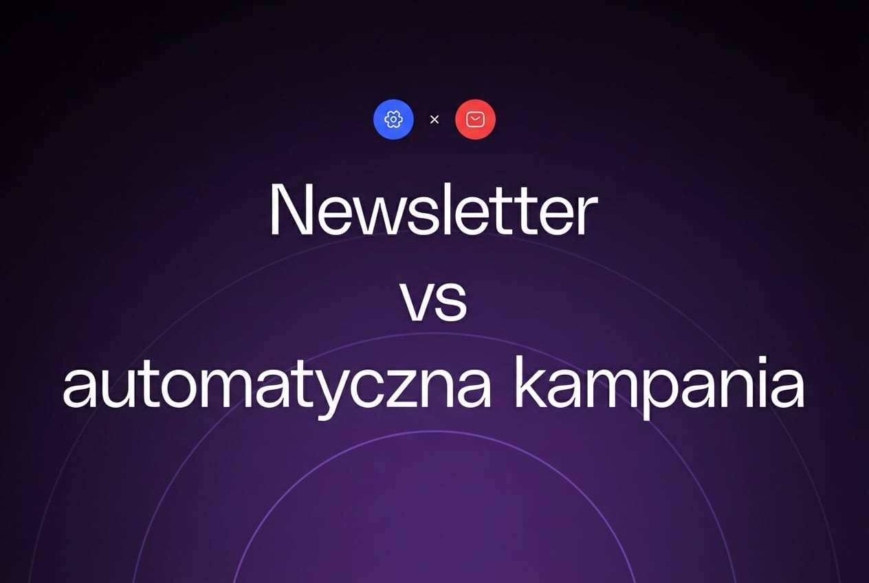 Jaka jest różnica między newsletterem a kampanią automatyczną?