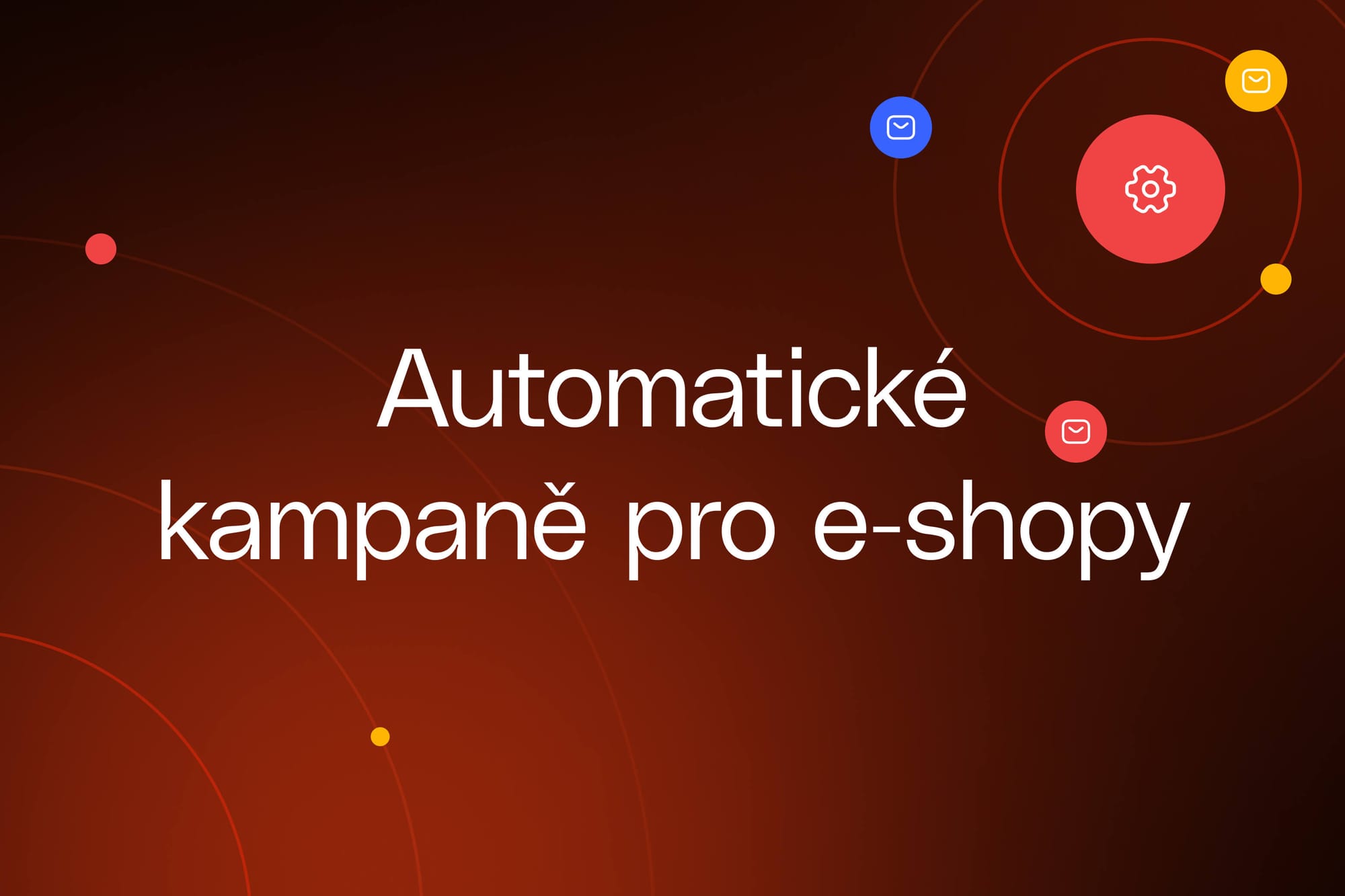 Automatické kampaně pro e‑shopy: které nastavit jako první