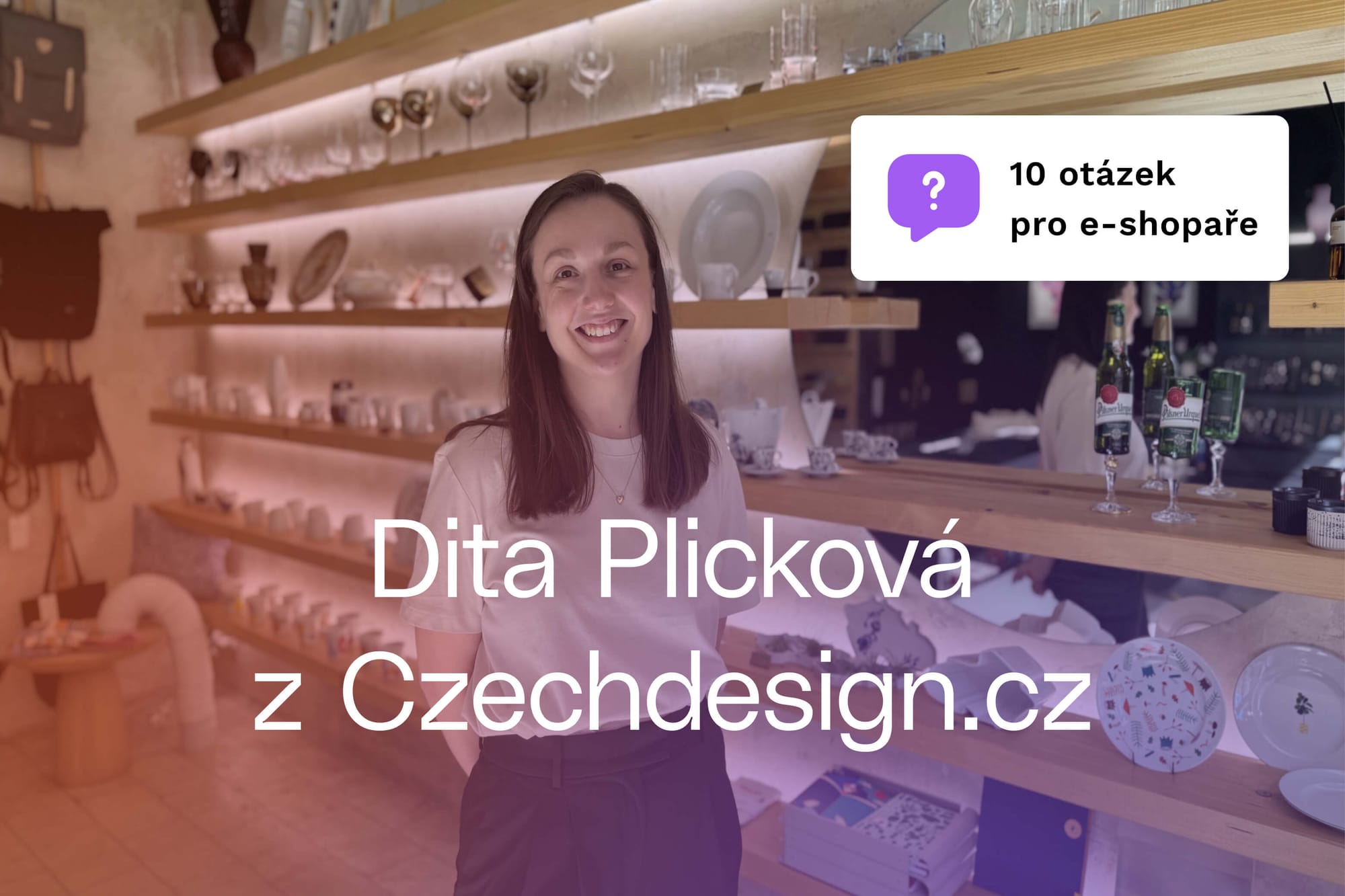 10 otázek pro e‑shopaře: Dita Plicková z Czechdesign.cz