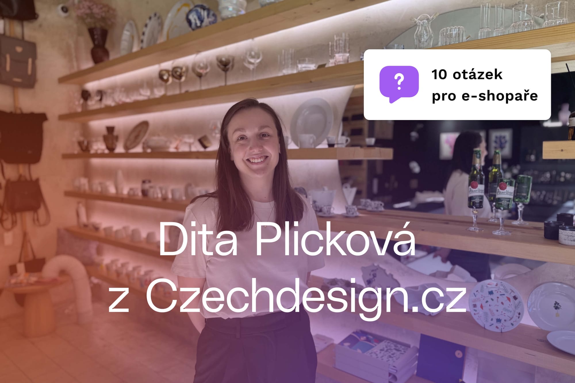 10 otázek pro e‑shopaře: Dita Plicková z Czechdesign.cz