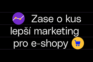 Novinky, které posunou váš marketing