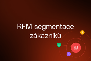 RFM segmentace zákazníků e-shopu a jak ji využít v praxi