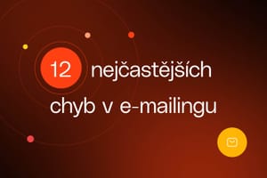 12 nejčastějších chyb v e‑mailingu a tipy, jak se jich vyvarovat