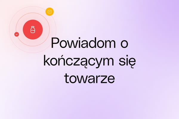 Kończące się produkty z personalizowanym zużyciem – kampania, która zwiększa sprzedaż