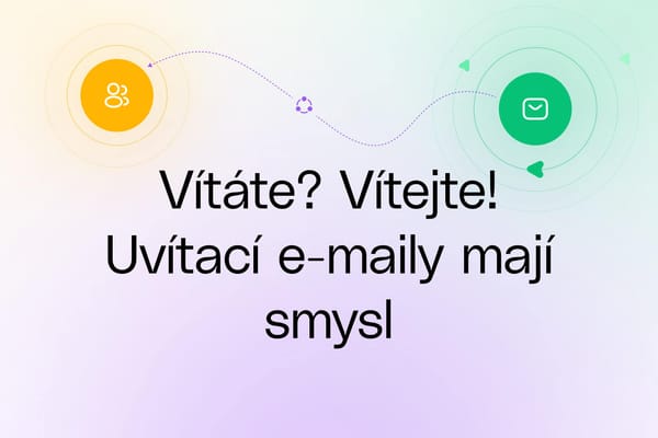 Vítáte? Vítejte! Uvítací e-maily mají smysl
