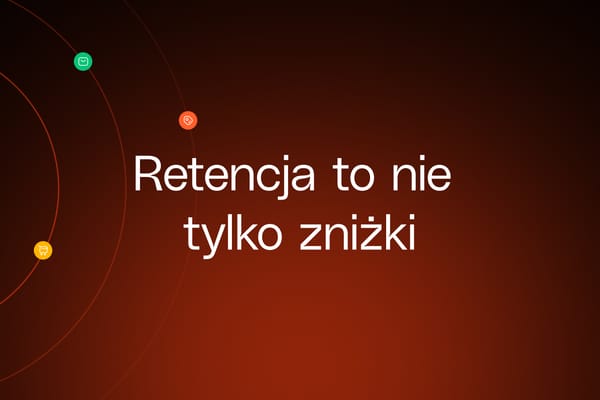 Jak tworzyć e-maile retencyjne, które zarabiają także bez zniżek