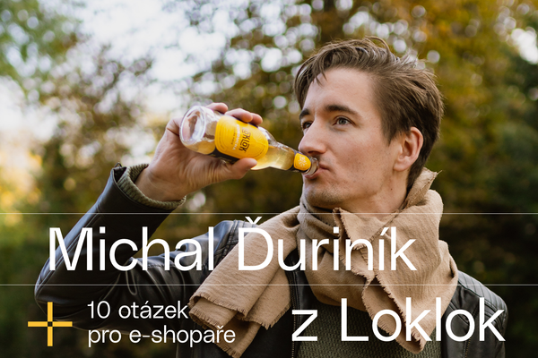 10 otázek pro e-shopaře: Michal Ďuriník z Loklok