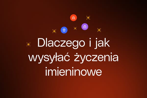Dlaczego i jak wysyłać życzenia imieninowe