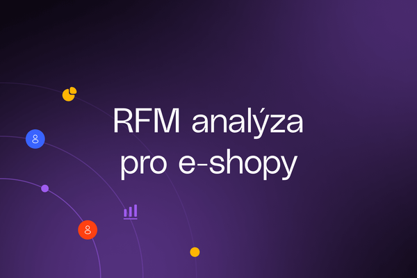 RFM analýza pro e-shopy: poznejte své zákazníky