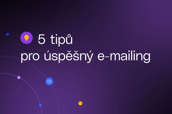 5 tipů pro úspěšný e-mail marketing